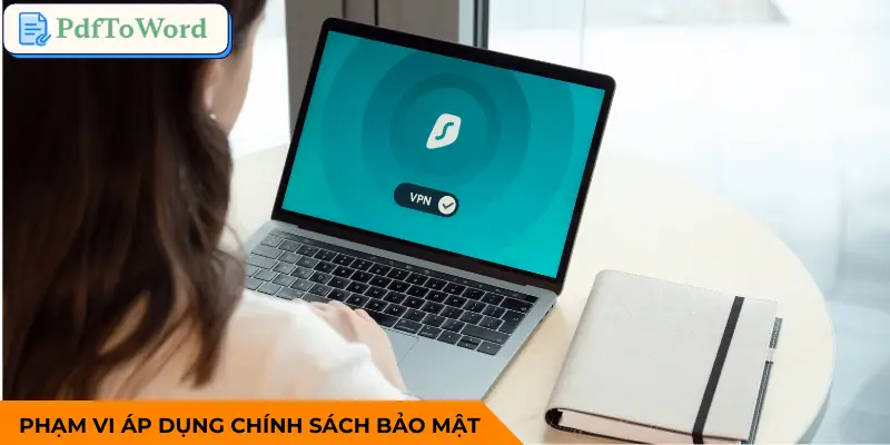 chinh-sach-bao-mat-pham-vi-ap-dung